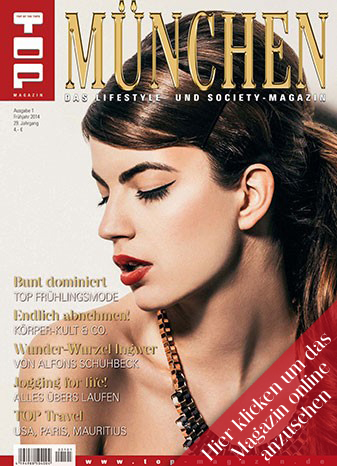 Frühjahrs-Ausgabe 2014 TOP Magazin München